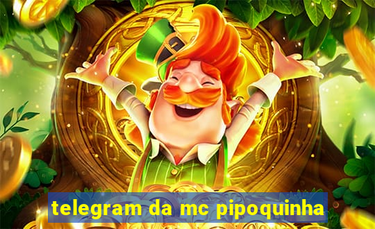 telegram da mc pipoquinha